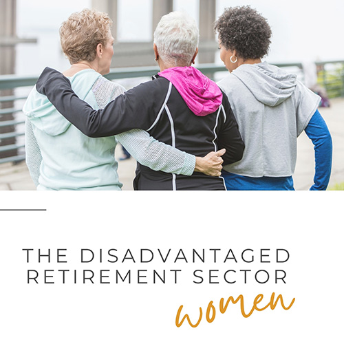 The Disadvantaged Retirement Sector: Women Cover